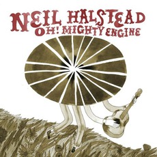 Oh! Mighty Engine mp3 Album by Neil Halstead