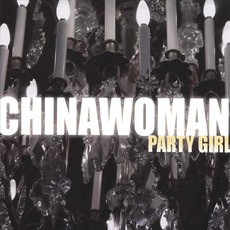 Party Girl mp3 Album by Chinawoman