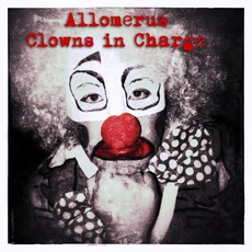 Clowns In Charge mp3 Album by Allomerus