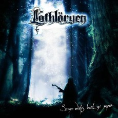 Some Ways Back No More mp3 Album by Lothlöryen