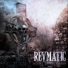 Rising Of The Sword mp3 Album by Revmatic