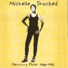 Mercury Poise: 1988-1995 mp3 Artist Compilation by Michelle Shocked