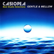Best Studio Selections: Gentle & Mellow mp3 Artist Compilation by Casiopea
