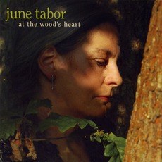 At The Wood's Heart mp3 Album by June Tabor