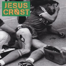 Fuck Powerviolence... This Is Groovy Gore Grind mp3 Album by Jesus Cröst