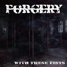 With These Fists mp3 Album by Forgery