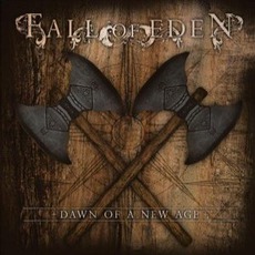 Dawn Of A New Age mp3 Album by Fall Of Eden