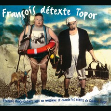 François Détexte Topor mp3 Album by François Hadji-Lazaro