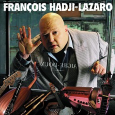 Aigre Doux mp3 Album by François Hadji-Lazaro