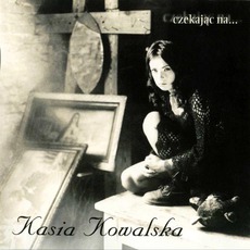 Czekając Na... mp3 Album by Kasia Kowalska