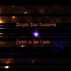 Single Star Systems mp3 Album by Hums In The Dark