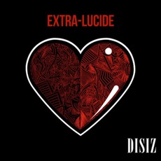 Extra-Lucide mp3 Album by Disiz