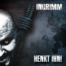 Henkt Ihn! mp3 Album by Ingrimm