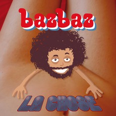 La Chose mp3 Album by Camille Bazbaz