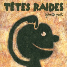Gratte Poil mp3 Album by Têtes Raides