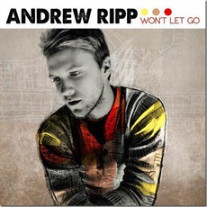 Won't Let Go mp3 Album by Andrew Ripp