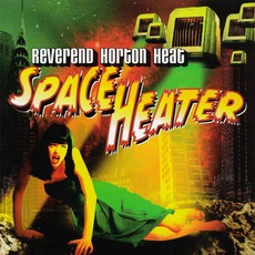Space Heater mp3 Album by Reverend Horton Heat