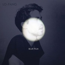 Blue Film mp3 Album by Lo-Fang