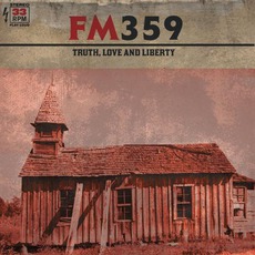 Truth, Love And Liberty mp3 Album by FM359