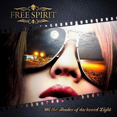 All The Shades Of Darkened Light mp3 Album by Free Spirit