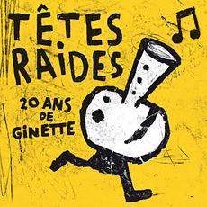 20 Ans De Ginette mp3 Artist Compilation by Têtes Raides
