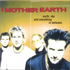 Earth, Sky And Everything In Between mp3 Live by I Mother Earth
