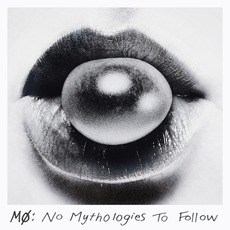 No Mythologies To Follow mp3 Album by MØ