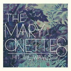 Hit The Waves mp3 Album by The Mary Onettes