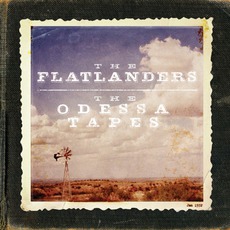 The Odessa Tapes mp3 Album by The Flatlanders