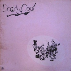 Daddy Who? Daddy Cool! (Remastered) mp3 Album by Daddy Cool