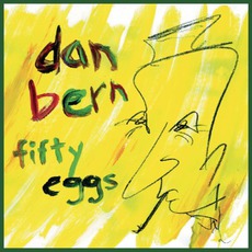 Fifty Eggs mp3 Album by Dan Bern