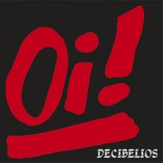 Oi! mp3 Album by Decibelios