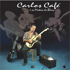 Os Mestres Do Blues mp3 Album by Carlos Café