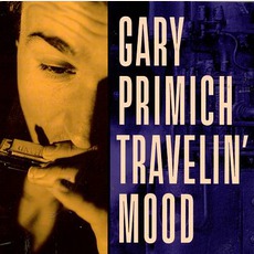 Travellin' Mood mp3 Album by Gary Primich