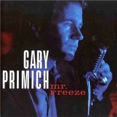 Mr. Freeze mp3 Album by Gary Primich