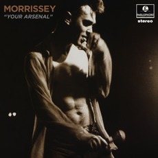 Your Arsenal (Definitive Master) mp3 Album by Morrissey
