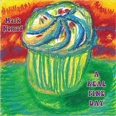 A Real Fine Day mp3 Album by Mark Nomad