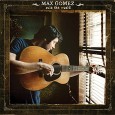 Rule The World mp3 Album by Max Gomez