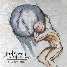 Roll Your Stone mp3 Album by Joel Owen & The Antoine Band