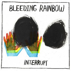 Interrupt mp3 Album by Bleeding Rainbow