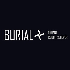 Truant / Rough Sleeper mp3 Single by Burial