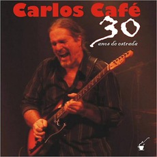 30 Anos De Estrada mp3 Artist Compilation by Carlos Café