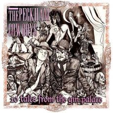 10 Tales From The Gin Palace mp3 Album by The Peckham Cowboys
