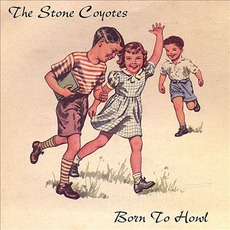 Born To Howl mp3 Album by The Stone Coyotes