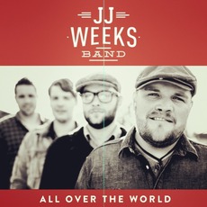 All Over The World mp3 Album by JJ Weeks Band
