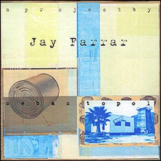 Sebastopol mp3 Album by Jay Farrar