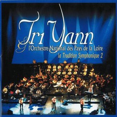 La Tradition Symphonique, Volume 2 mp3 Live by Tri Yann & L'Orchestre National Des Pays De La Loire