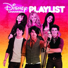 Disney Channel Playlist mp3 Compilation by Various Artists
