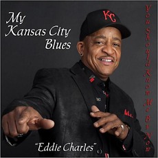 My Kansas City Blues mp3 Album by Eddie Charles