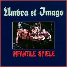 Infantile Spiele mp3 Album by Umbra Et Imago
